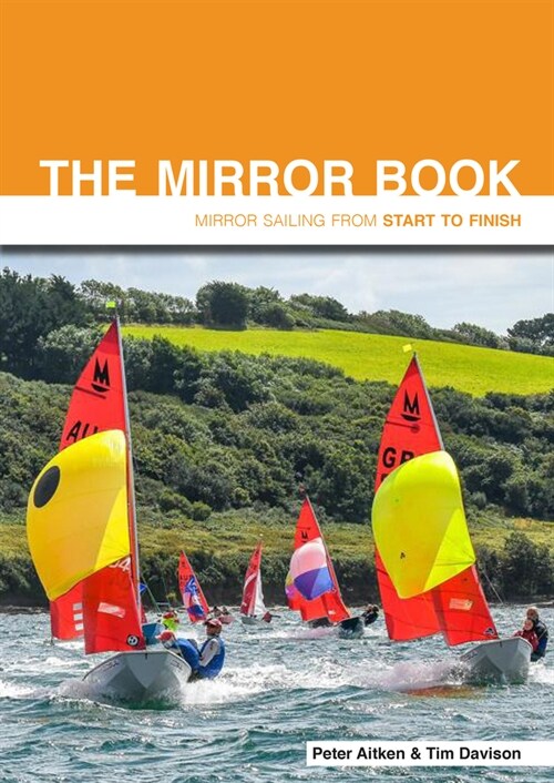 The Mirror Book -  Second Edition : Mirror Sailing from Start to Finish (Paperback)