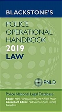 Blackstones Police Operational Handbook 2019: Law (Paperback)
