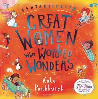 Fantastically Great Women Who Worked Wonders (Paperback)