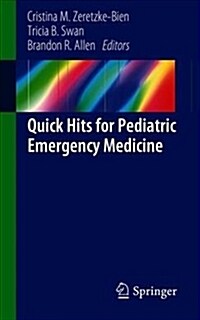 Quick Hits for Pediatric Emergency Medicine (Paperback, 2018)