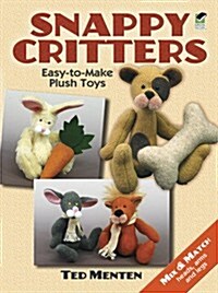 Snappy Critters: Easy-To-Make Plush Toys (Paperback, Green)