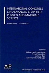 International Congress on Advances in Applied Physics and Materials Science (Paperback, 2012)