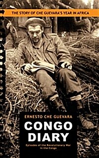 Congo Diary: The Story of Che Guevaras Lost Year in Africa (Paperback)