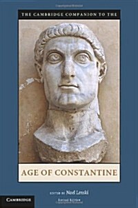 The Cambridge Companion to the Age of Constantine (Hardcover, 2 Revised edition)