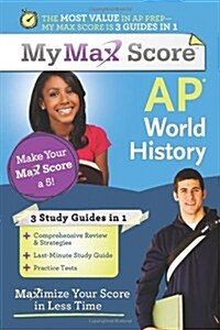 AP World History: Maximize Your Score in Less Time (Paperback)