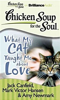 What My Cat Taught Me about Love (Audio CD)