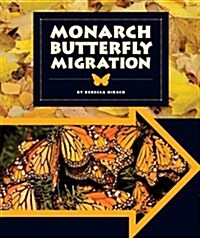 Monarch Butterfly Migration (Library Binding)