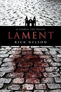 Lament: A Search for Truth (Paperback)