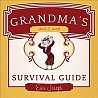 Grandmas Short & Sweet Survival Guide (Paperback)