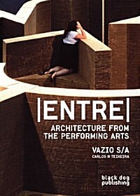 Entre : Architecture from the Performing Arts (Paperback)