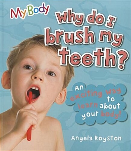 Why Do I Brush My Teeth? (Paperback)