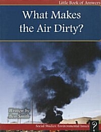 What Makes the Air Dirty? (Paperback)