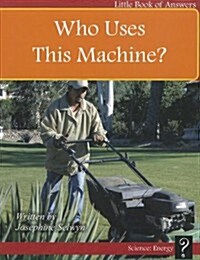 Who Uses This Machine? (Paperback)