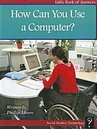 How Can You Use a Computer? (Paperback)