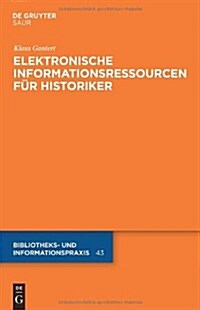 Elektronische Informationsressourcen F? Historiker (Hardcover)