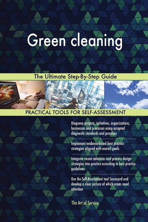 Green Cleaning the Ultimate Step-By-Step Guide (Paperback)