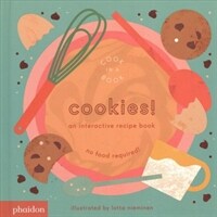 Cookies! : An Interactive Recipe Book (Board Book)