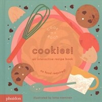 Cookies!: An Interactive Recipe Book