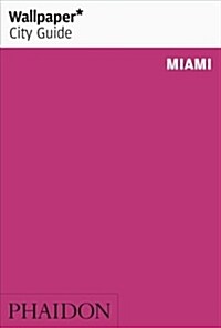 Wallpaper* City Guide Miami (Paperback)