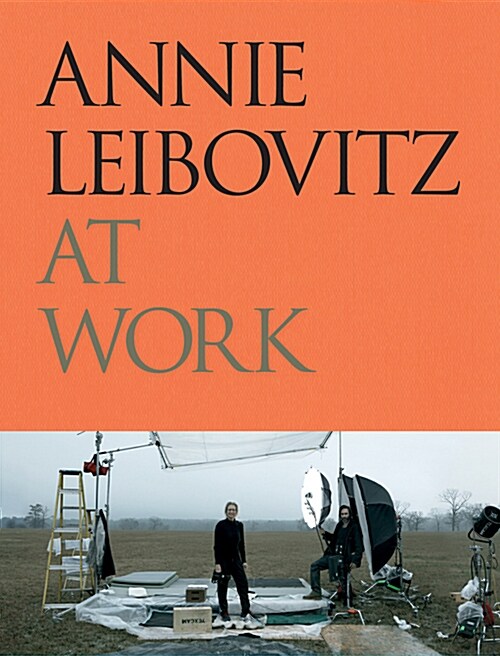 Annie Leibovitz at Work (Hardcover)