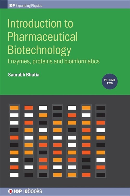 Introduction to Pharmaceutical Biotechnology, Volume 2 : Enzymes, proteins and bioinformatics (Hardcover)