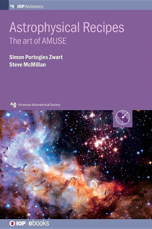 Astrophysical Recipes : The art of AMUSE (Hardcover)