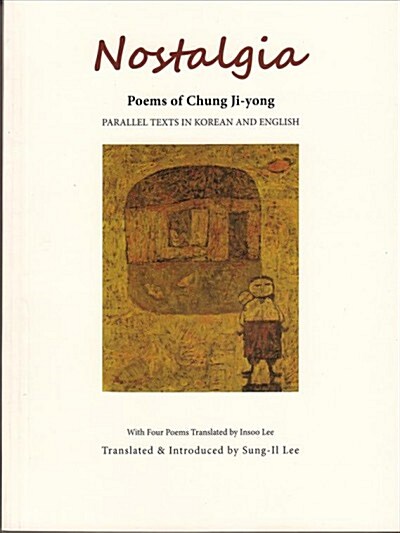 Nostalgia: Poems of Chung Ji-Yong (Hardcover)