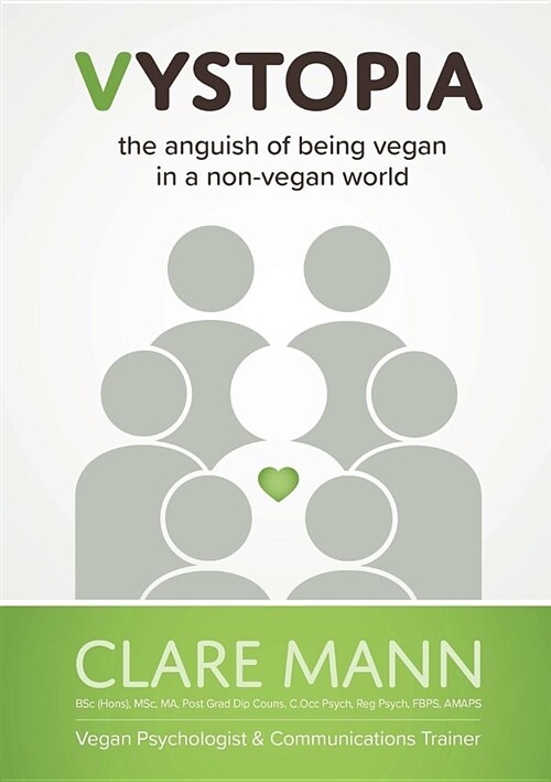 Vystopia: The Anguish of Being Vegan in a Non-Vegan World (Paperback)