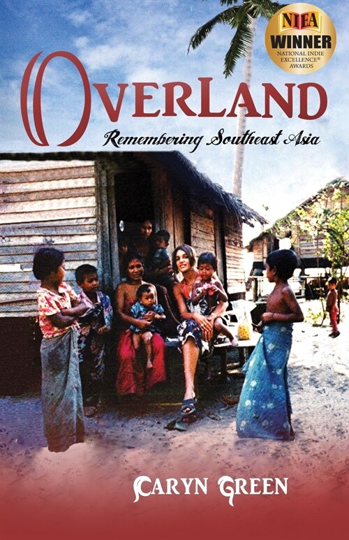 Overland: Remembering Southeast Asia (Paperback)
