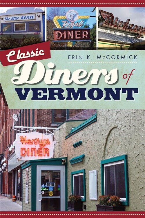 Classic Diners of Vermont (Paperback)