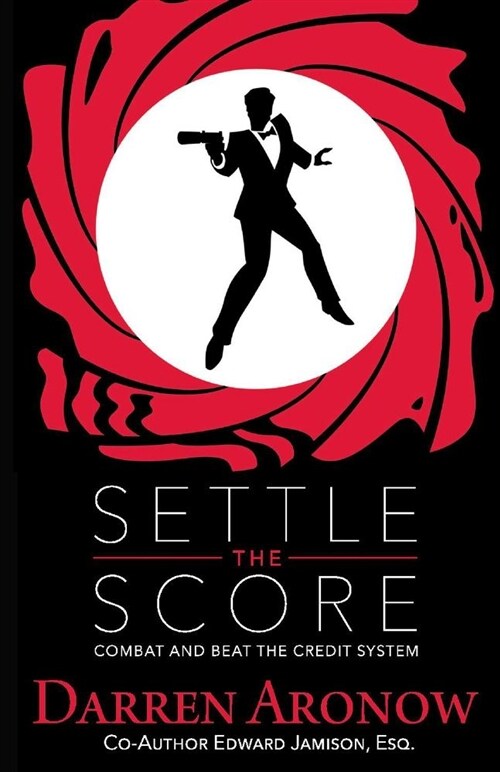 Settle the Score: Combat and Beat the Credit System Volume 1 (Paperback)