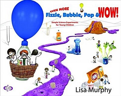 Even More Fizzle, Bubble, Pop & Wow!: Simple Science Experiments for Young Children (Paperback)