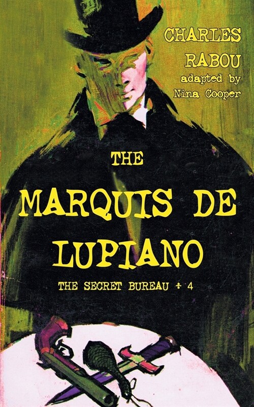 The Secret Bureau 4: The Marquis de Lupiano (Paperback)