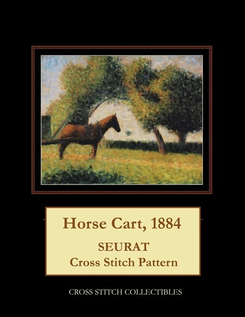 Horse Cart, 1884: Seurat Cross Stitch Pattern (Paperback)