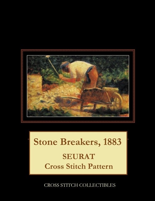 Stone Breakers, 1883: Seurat Cross Stitch Pattern (Paperback)