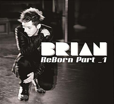 브라이언 (Brian) - ReBorn Part 1
