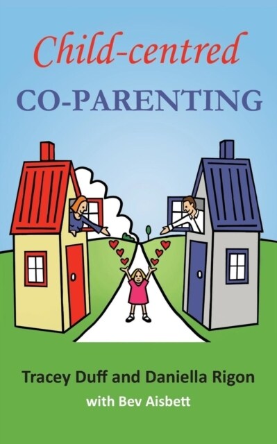 Child-Centred Co-Parenting (Paperback)