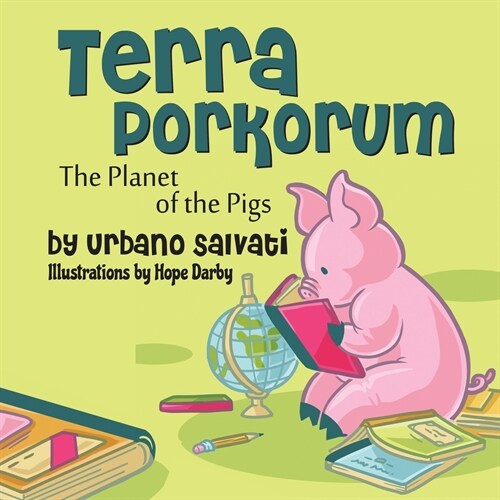 Terra Porkorum: The Planet of the Pigs (Paperback)