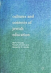 Cultures and Contexts of Jewish Education (Paperback)