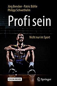 Profi Sein - Nicht Nur Im Sport (Hardcover, 1. Aufl. 2018)