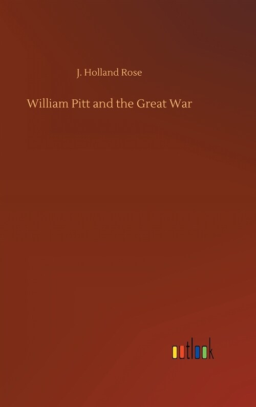 William Pitt and the Great War (Hardcover)