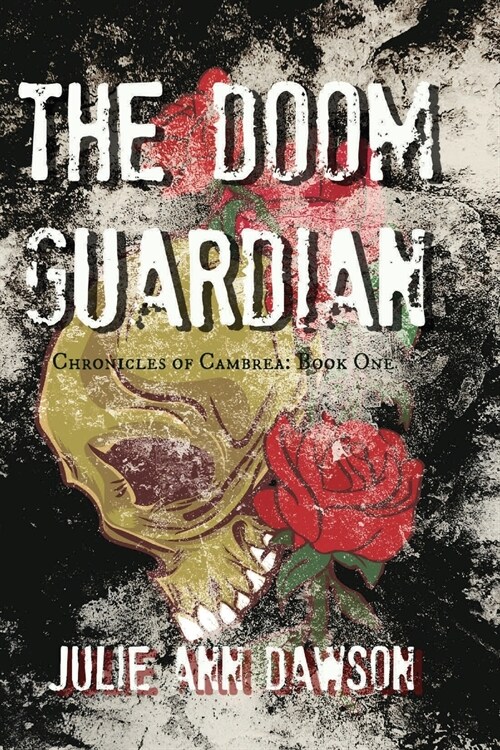 The Doom Guardian: Chronicles of Cambrea: Book One (Paperback)