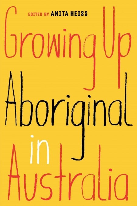 Growing Up Aboriginal in Australia (Paperback)