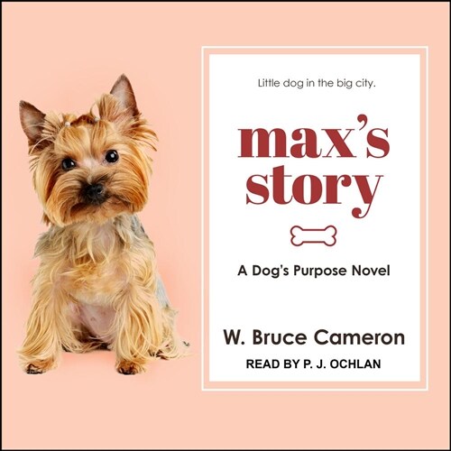 Maxs Story: A Dogs Purpose Novel (Audio CD)