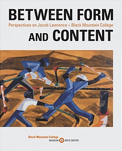 [중고] Between Form and Content: Perspectives on Jacob Lawrence + Black Mountain College (Paperback)