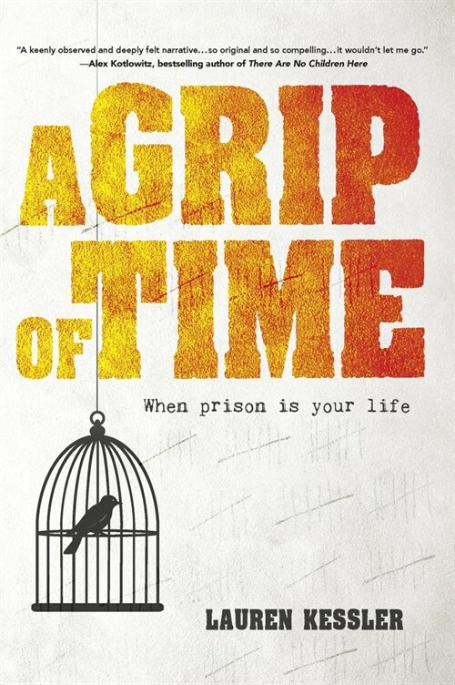 A Grip of Time: When Prison Is Your Life (Hardcover)