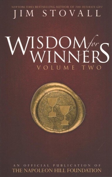 Wisdom for Winners Volume Two: An Official Publication of the Napoleon Hill Foundation (Paperback)