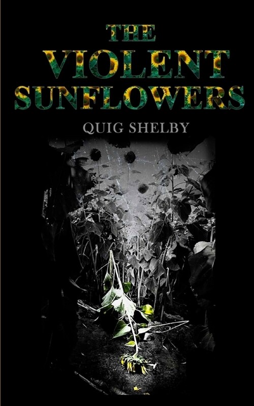 The Violent Sunflowers (Paperback)