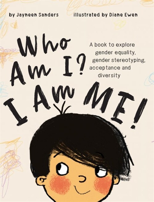 Who Am I? I Am Me!: A Book to Explore Gender Equality, Gender Stereotyping, Acceptance and Diversity (Hardcover)