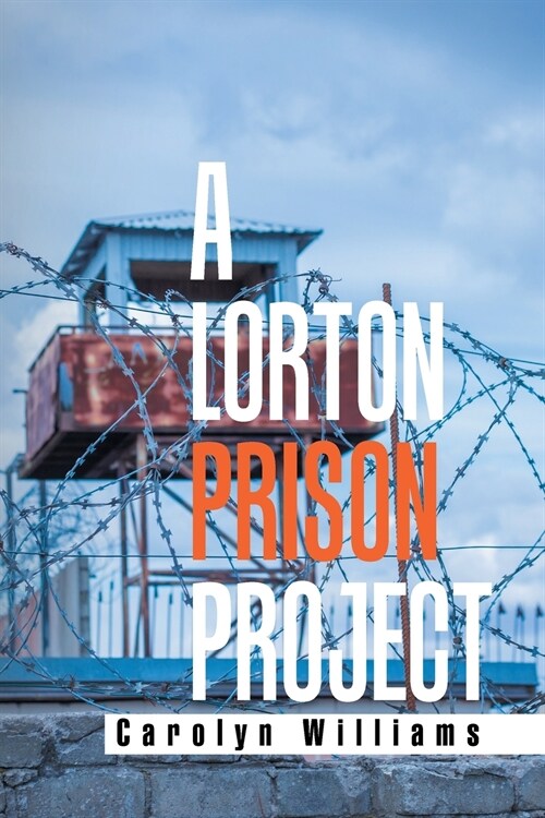 A Lorton Prison Project (Paperback)